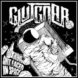 Glutgnar : Shit Faced in Space